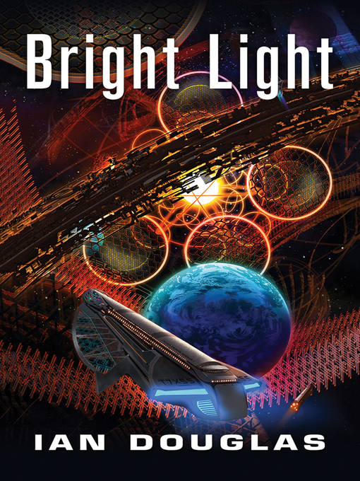 Title details for Bright Light by Ian Douglas - Available